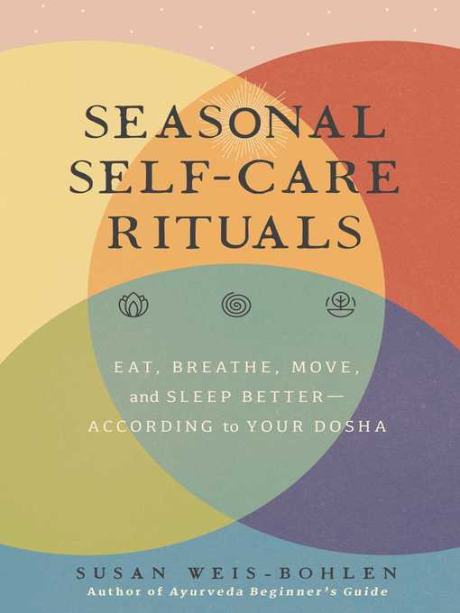 Title details for Seasonal Self-Care Rituals by Susan Weis-Bohlen - Wait list